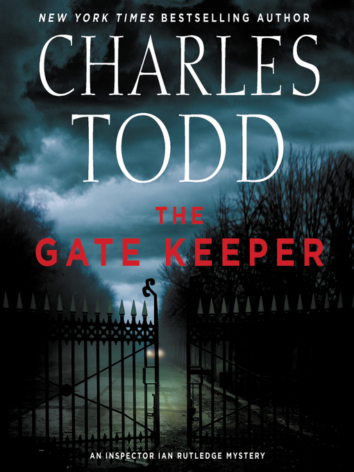 Title details for The Gate Keeper by Charles Todd - Wait list